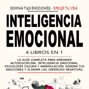 Inteligencia Emocional: 4 Libros en 1